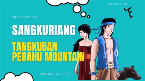  The Story of Sangkuriang: A Tale of Love, Betrayal, and an Impatient Mountain!